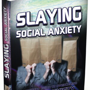 Slaying Social Anxiety