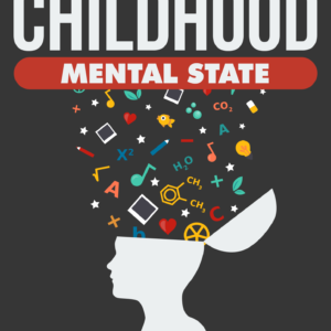 Childhood Mental State