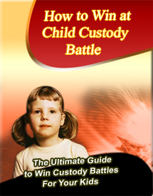 How To Win At Child Custody Battle