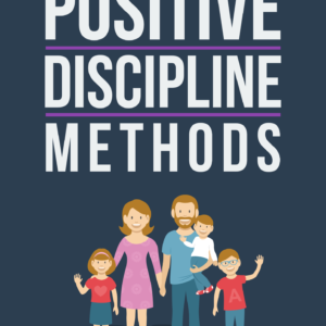 Positive Discipline Methods