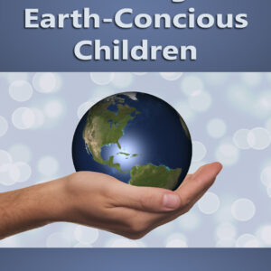 Raising Earth-Conscious Kids